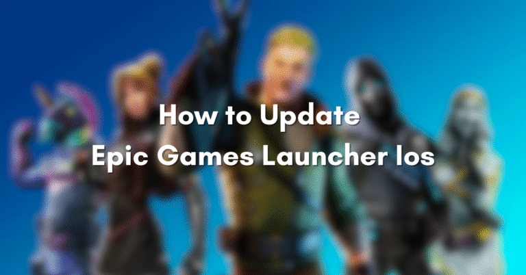 How to Update Epic Games Launcher Ios